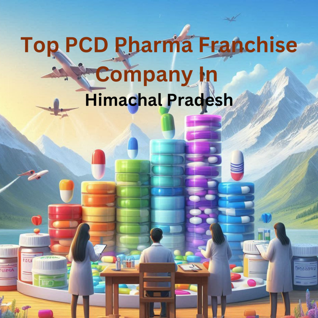 Top PCD Pharma Franchise , Franchise Company in Himachal , PCD Pharma Franchise